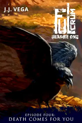 Death Comes for You: Fulcrum: Season One, Episode Four poster