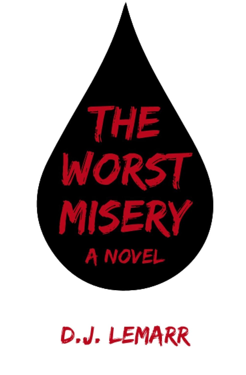 The Worst Misery: A Novel poster