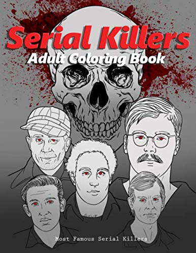 Serial Killers Adult Coloring Book: Most Famous Notorious Serial Killers poster