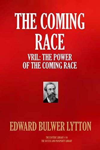 THE COMING RACE: Vril: The Power of the Coming Race (The Esoteric Library) poster