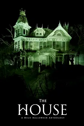 The House: A Hulu Halloween Anthology poster