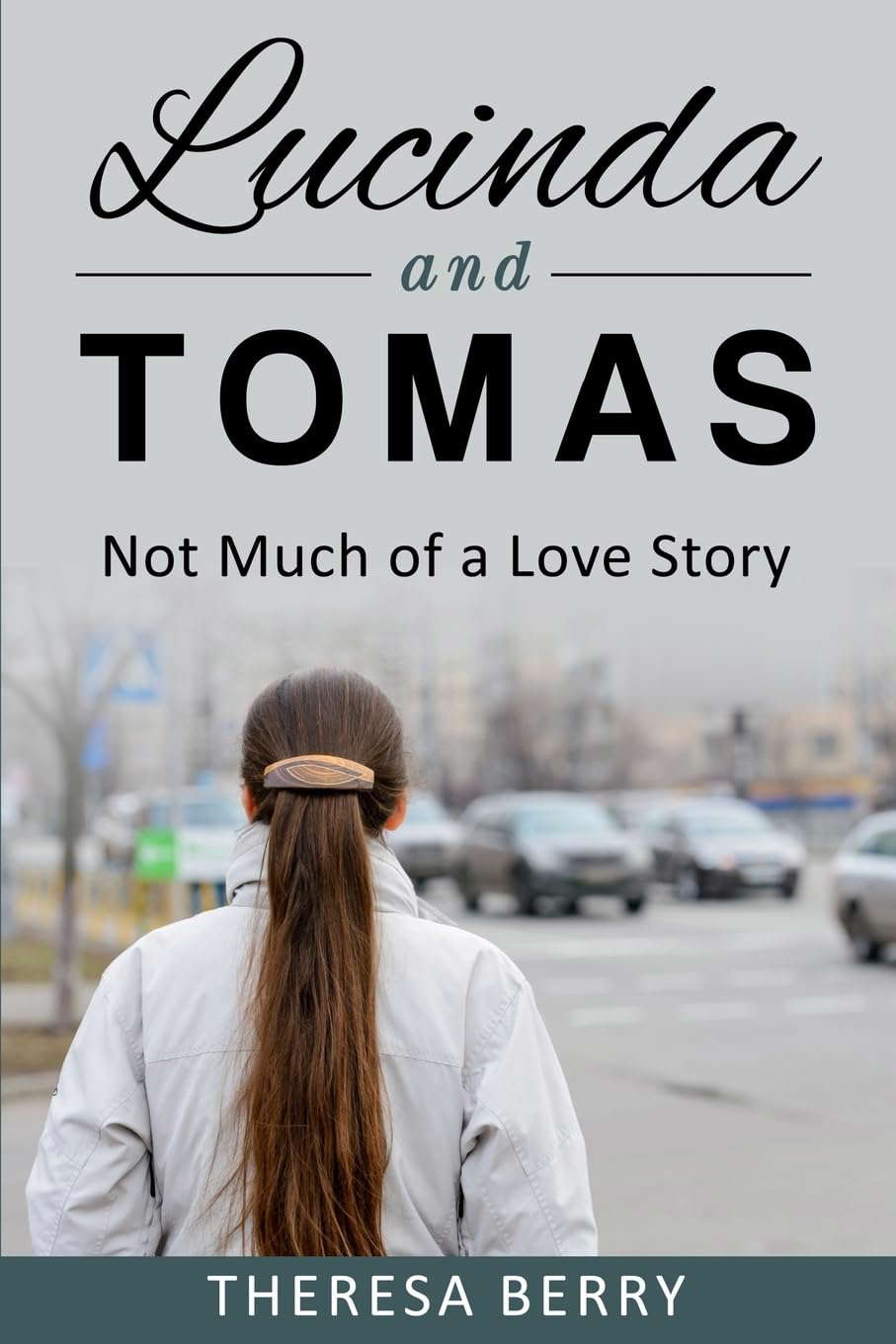 Lucinda and Tomas, Not Much of a Love Story poster