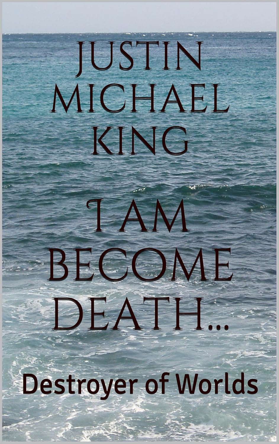 I Am Become Death...: Destroyer of Worlds poster