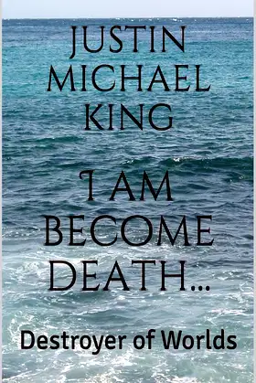 I Am Become Death...: Destroyer of Worlds poster