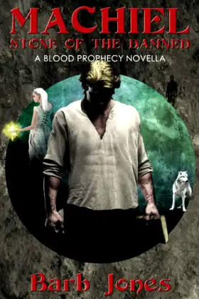 Machiel: Stone of the Damned (Blood Prophecy) poster