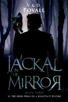 Jackal in the Mirror: Book Three of The Perils of a Reluctant Psychic poster