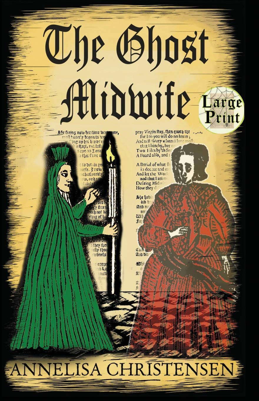 The Ghost Midwife: Large Print Novella (Seventeenth Century Midwives) poster