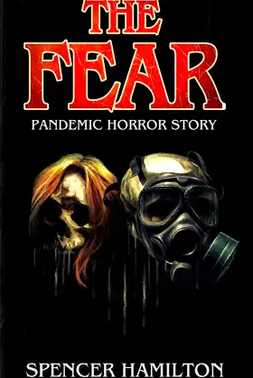 THE FEAR: A Pandemic Horror Novel poster