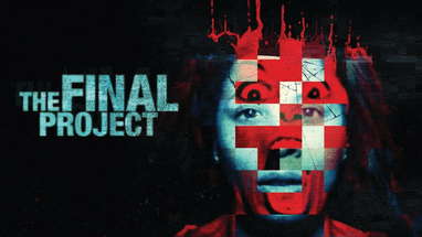The Final Project (2016) | Full Movie | Free Horror poster