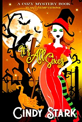 It's All Sixes: A Cozy Mystery (Teas and Temptations) poster