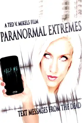 Paranormal Extremes: Text Messages from the Dead poster