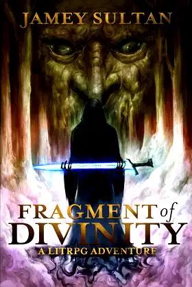 Fragment of Divinity: A Litrpg Adventure (Defying Divinity Book 1) poster