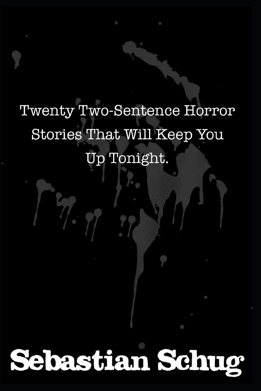 Twenty Two-Sentence Horror Stories That Will Keep You Up Tonight poster