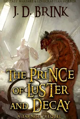 The Prince of Luster and Decay: a Tarnish prequel poster
