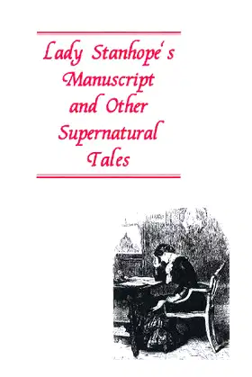 LADY STANHOPE'S MANUSCRIPT and Other Supernatural Tales poster
