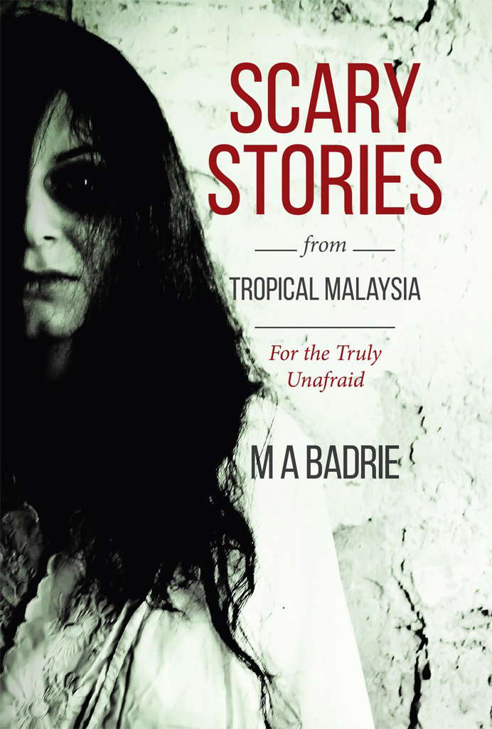 Scary Stories from Tropical Malaysia: For the Truly Unafraid (1) poster