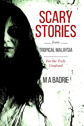 Scary Stories from Tropical Malaysia: For the Truly Unafraid (1) poster