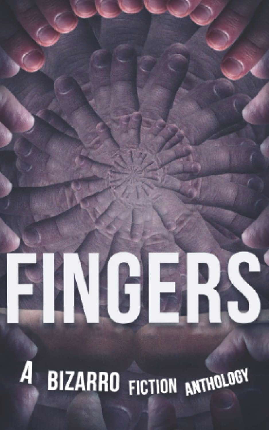 FINGERS: A Bizarro Fiction Anthology poster