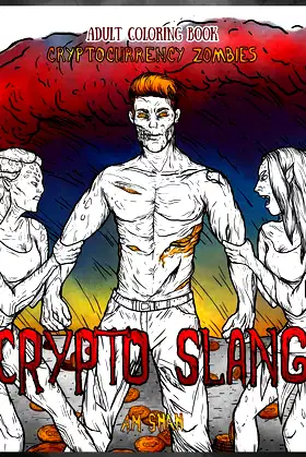 Adult Coloring Book Cryptocurrency Zombies: Crypto Slang poster