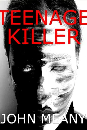 Teenage Killer: Novel (An Electrifying Horror Thriller) poster
