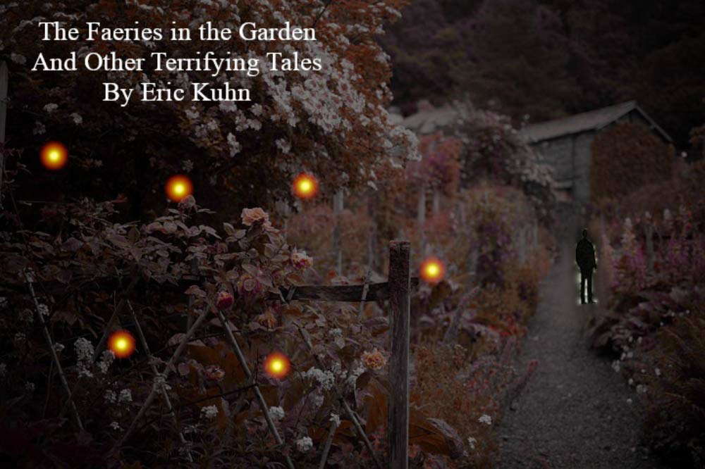 The Faeries in the Garden and Other Terrifying Tales poster