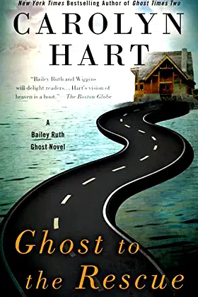 Ghost to the Rescue (A Bailey Ruth Ghost Novel) poster