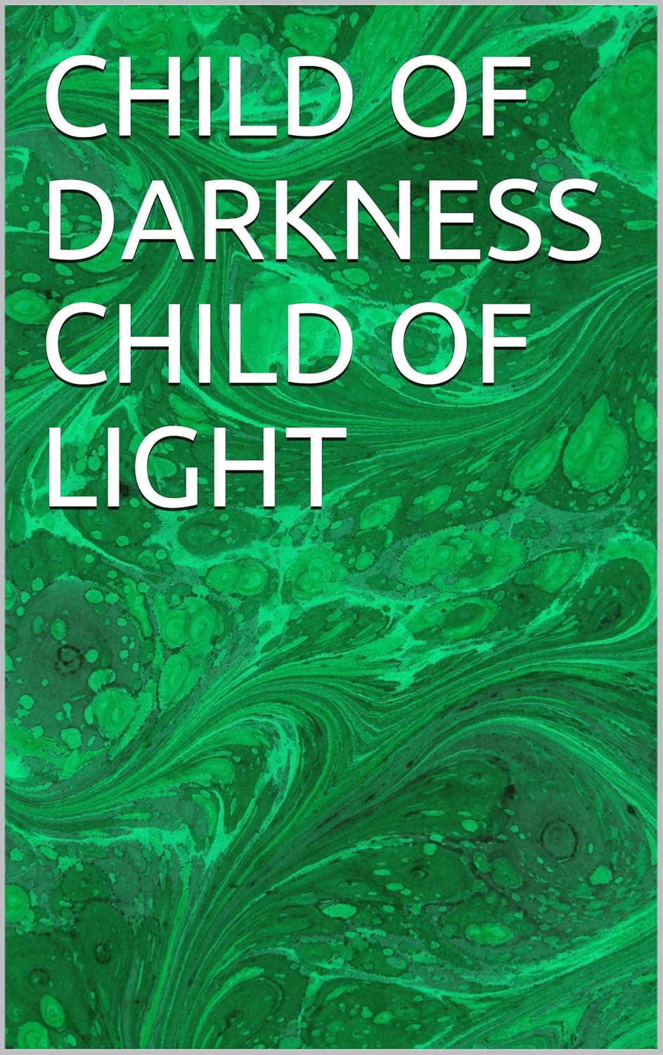 CHILD OF DARKNESS CHILD OF LIGHT poster