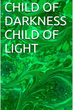 CHILD OF DARKNESS CHILD OF LIGHT poster