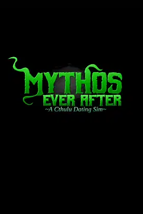 Mythos Ever After: A Cthulhu Dating Sim poster