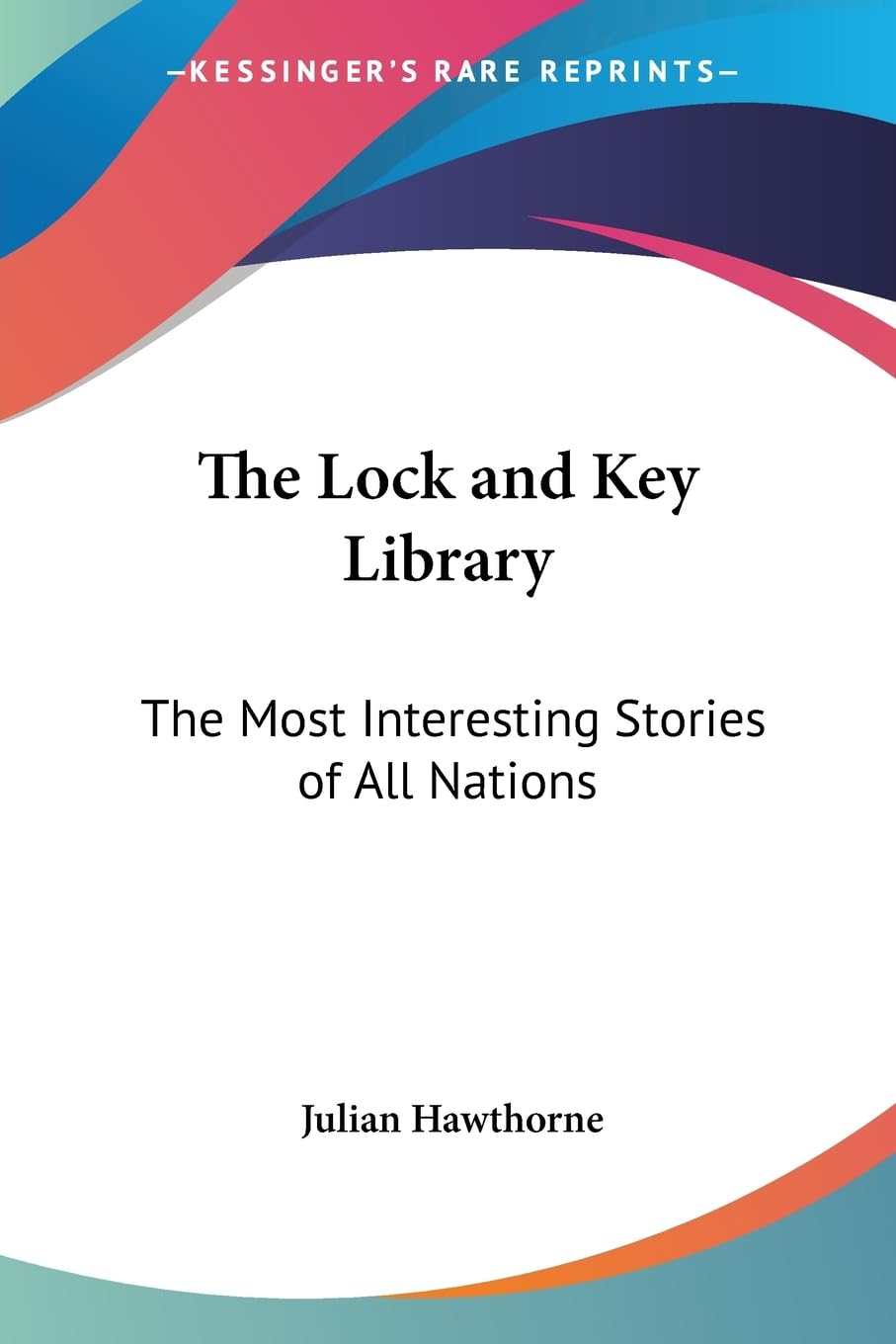 The Lock and Key Library: The Most Interesting Stories of All Nations poster