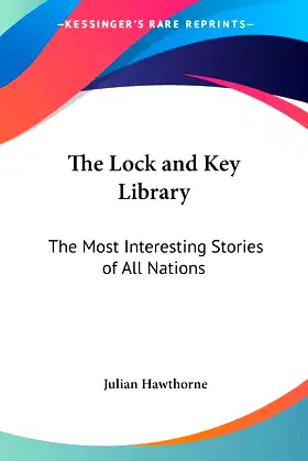 The Lock and Key Library: The Most Interesting Stories of All Nations poster