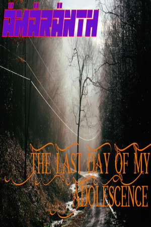 Ämäränth : The Last Day of My Adolescence poster