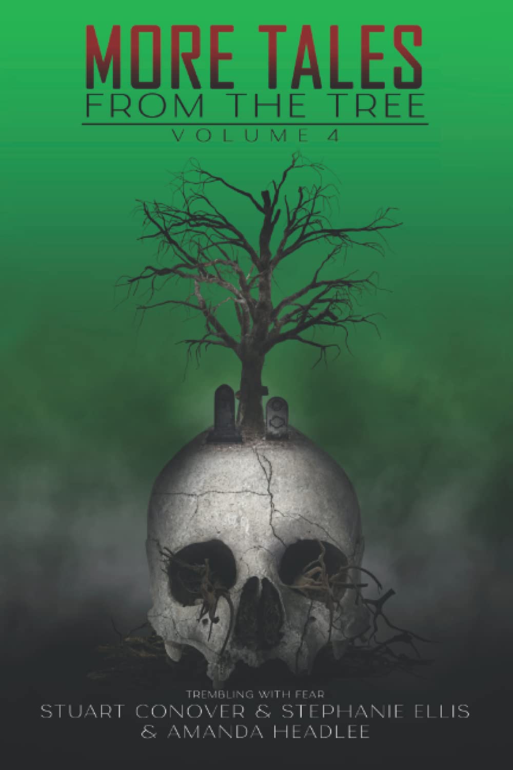 Trembling With Fear: More Tales From The Tree: Volume 4 poster