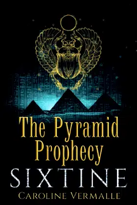 The Pyramid Prophecy: SIXTINE Book 1 poster