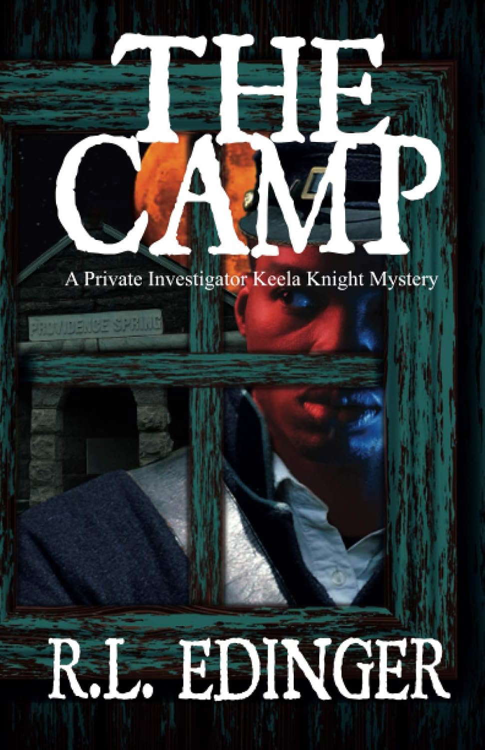 The Camp: A Private Investigator Keela Knight Mystery poster
