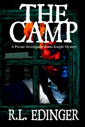 The Camp: A Private Investigator Keela Knight Mystery poster