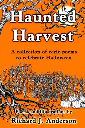 Haunted Harvest: a collection of eerie poems to celebrate Halloween poster