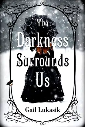 The Darkness Surrounds Us poster