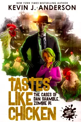 Tastes Like Chicken (Dan Shamble, Zombie P.I.) poster