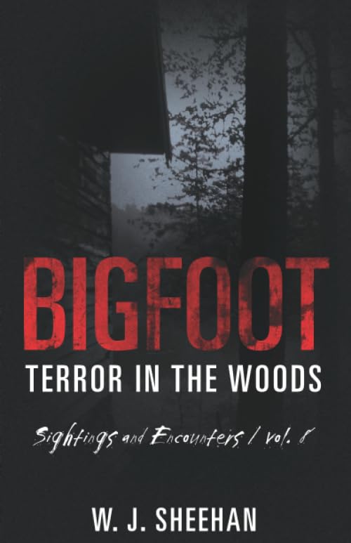 Bigfoot Terror in the Woods: Sightings and Encounters, Volume 8 poster