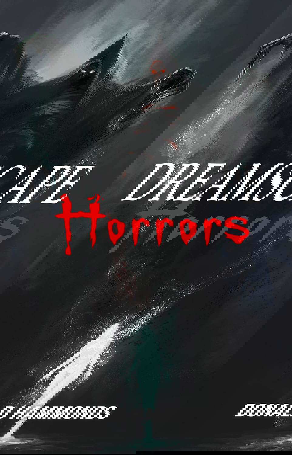 Dreamscape Horrors: A Book Of Three Horrific Short Stories poster
