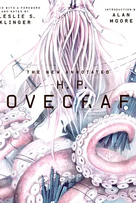 The New Annotated H. P. Lovecraft (The Annotated Books) poster