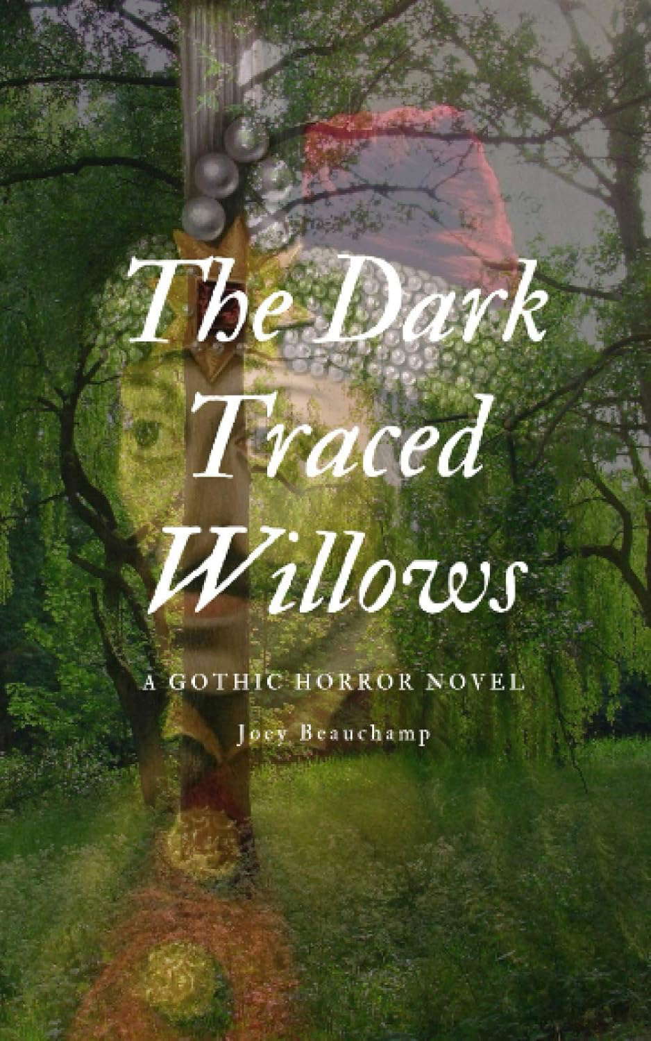 The Dark Traced Willows: A Gothic Horror Novel poster