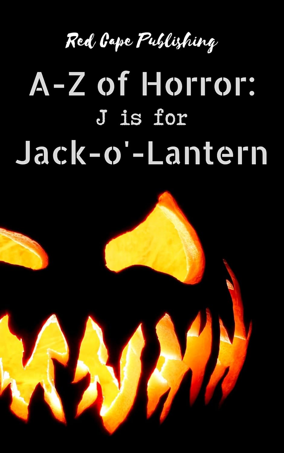 J is for Jack-o'-Lantern (A to Z of Horror Book 10) poster
