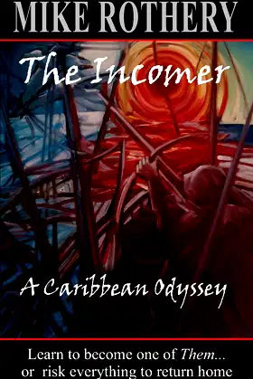 The Incomer: A Caribbean Odyssey poster