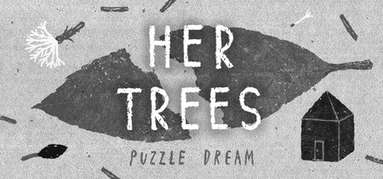 HER TREES : PUZZLE DREAM capsule