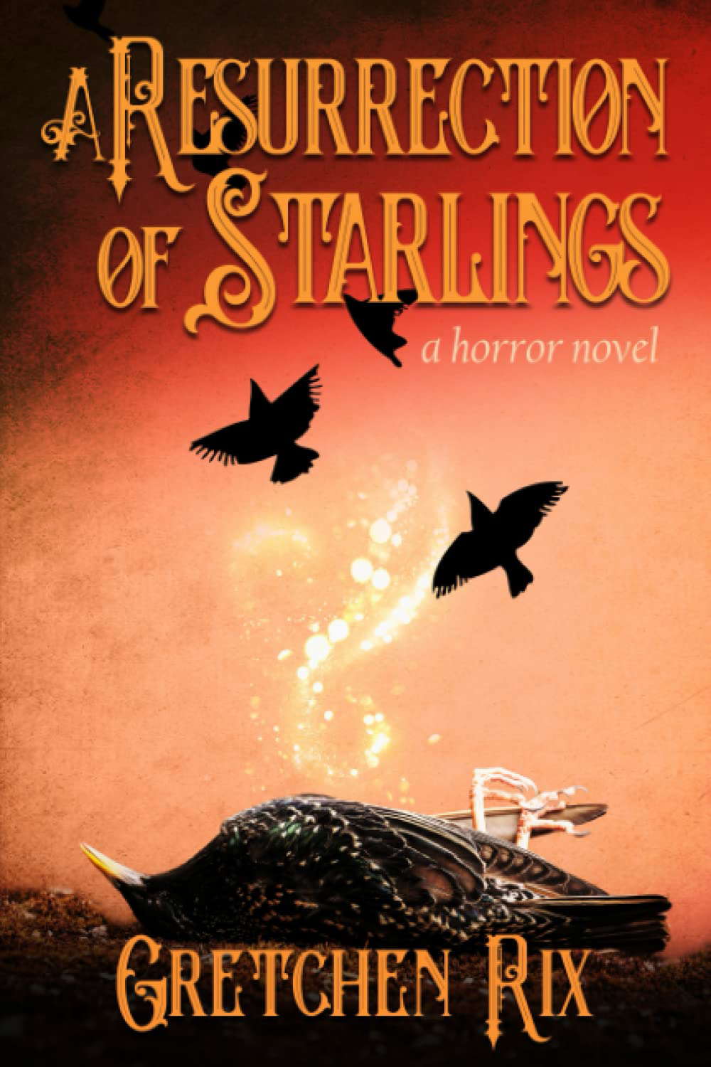 A Resurrection of Starlings: a horror novel poster