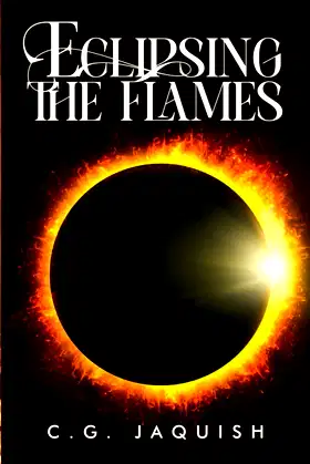 Eclipsing the Flames (To Be Nameless) poster