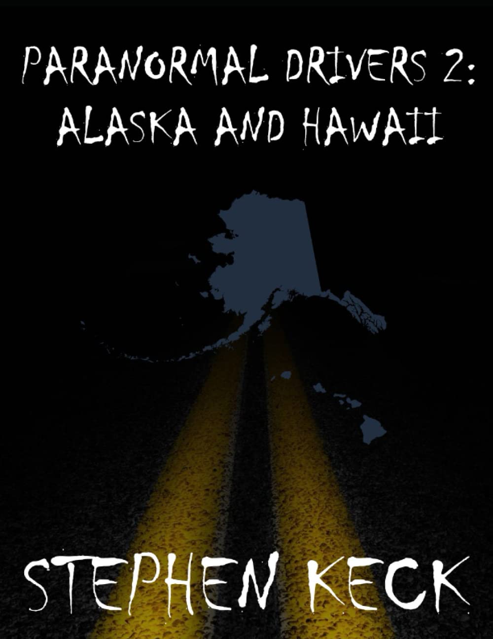 Paranormal Drivers 2: Alaska and Hawaii poster