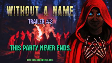 "Without a Name" -- TRAILER #2 poster